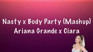 nasty x body party (mashup) - Ariana Grande x Ciara [slowed + reverb]