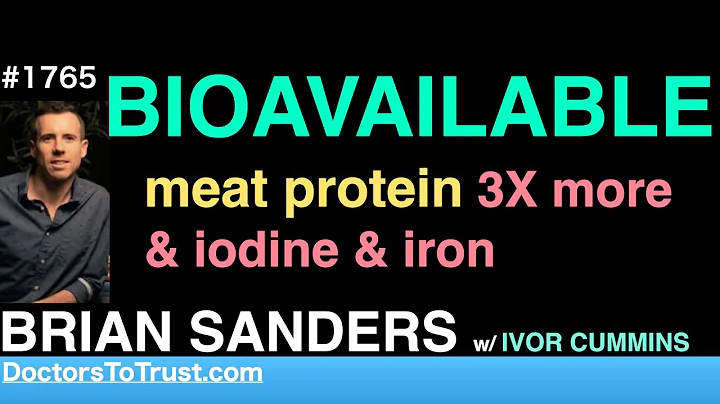 BRIAN SANDERS f2 | BIOAVAILABLE: meat protein 3X more & iodine & iron