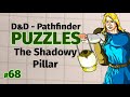 Dd puzzles 68  the shadowy pillar  wally dm puzzle ideas