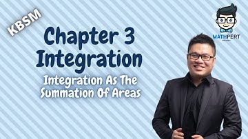 Add Math | Integration (Integration As The Summation Of Areas) | Form 5 | KBSM