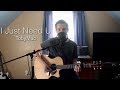 I Just Need U - TobyMac (Acoustic Cover)