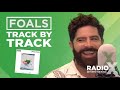 Capture de la vidéo Foals - Life Is Yours Track By Track | X-Posure | Radio X