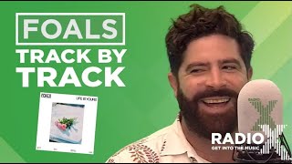 Foals - Life Is Yours track by track | X-Posure | Radio X