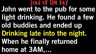 😂 joke of the day | John went to the pub for some light drinking. #jokeoftheday