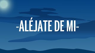 [1 HORA 🕐 ] Camila - Aléjate De Mi( Letra/Lyrics)