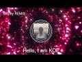 Hello, I am KOE (Mitchy Remix)