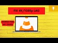 SOLVING VLC PLAYER LAGGING AND SKIPPING PLAYING 4K mp3