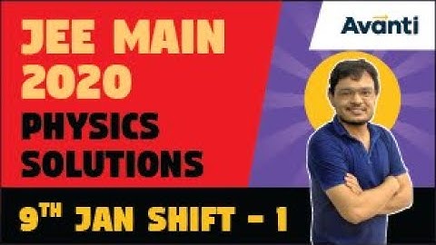 JEE Mains 2020 Physics Solutions | 9 Jan Shift 1 video solutions by Rahul Sir