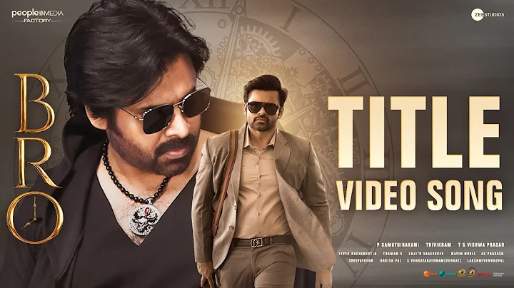 Bro Movie Title Video Song | Pawan Kalyan | Sai Tej | Thaman S | Samuthirakani | Mango Music