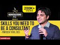 3 Major Skills You Need To Be A Consultant - Anirudh Tara, Director & Partner, BCG India, IIM C Alum