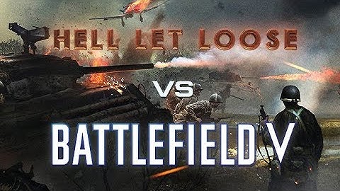Battlefield 5 vs Hell Let Loose [Infantry, Tanks, Maps & Max Graphics Gameplay Comparison]
