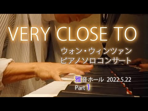 VERY CLOSE TO Wong WingTsan Solo Piano Concert in Miyabine Hall on