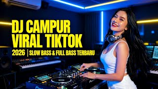 Download Lagu 🔥 DJ CAMPUR VIRAL TIKTOK 2026 (DJ REMIX) FULL BASS 🔥  MP3