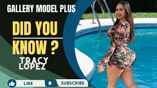 Tracy Lopez √ Biography, age, weight, relationships, net worth, outfits idea, plus size models