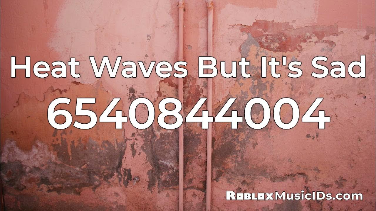 Most Popular Heat Waves Roblox Music Codes/IDs (Working 2021) YouTube