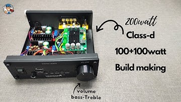Making 100+100 watt primium class-d amplifier || tpa3116d2 || geestar