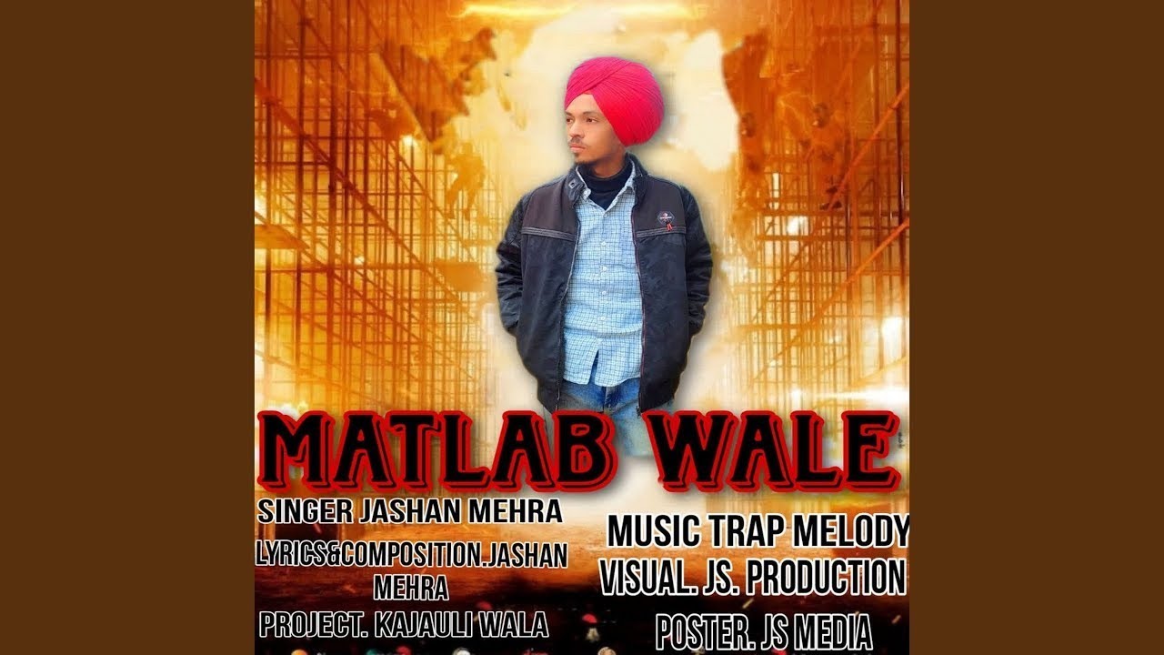 Matlab Wale(Ofiical Song) Jashan Mehra | NEW PUNJABI SONG 2023 | LATEST PUNJABI SONG | @sidhubass