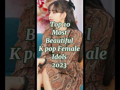 Top 10 beautiful kpop female idols 2023 😍 #shorts #kpop #lisa