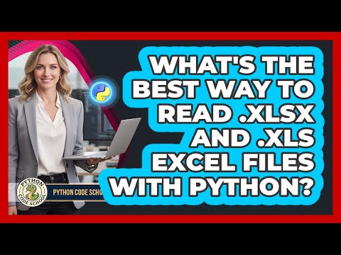 What's The Best Way To Read .xlsx And .xls Excel Files With Python? - Python Code School