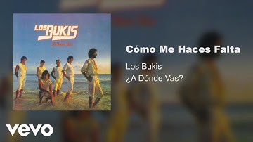 Thumbnail of Los Bukis - Cómo Me Haces Falta (Audio)
