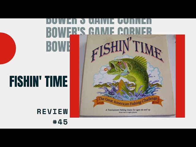 Bower's Game Corner #45: Fishin' Time Review 