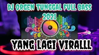 Dj orgen tunggal nonstop terbaru 2021