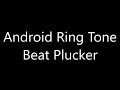 Android ringtone - Beat Plucker