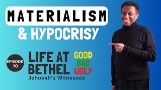Jehovah&#39;s Witnesses: Unmasking Materialism and Hypocrisy: Unveiling Life at Bethel