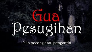 GUA PESUGIHAN - Pilih Pocong Atau Pengantin? | Cerita Horor #574 Lapak Horor