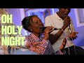 OH HOLY NIGHT Bainomugisha Hellen