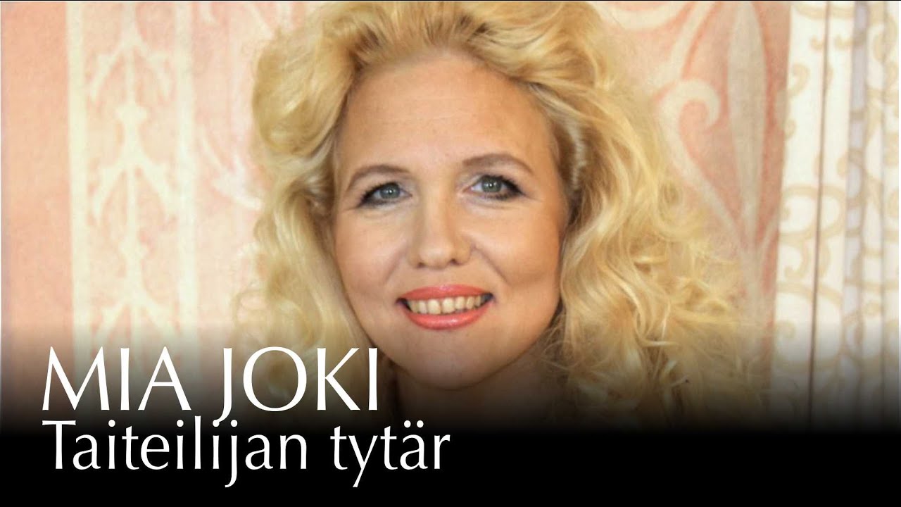Mia Joki - Taiteilijan tytär tuli uskoon