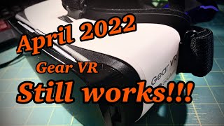 Samsung Gear VR Oculus Still Works!!! (April 2022)