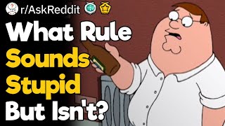 What Rule Sounds Stupid But Isn't?