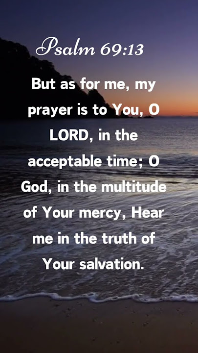 Psalm 69:13 ... O God, in the multitude of Your mercy, Hear me... #god #prayer #shorts #truth #lord