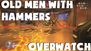 A BUNCH OF OLD MEN WITH HAMMERS - Overwatch