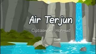 Vokal Lagu Air Terjun - AT Mahmud - Lirik Karaoke - Instrumen - Tematik Kelas 5 Tema 8