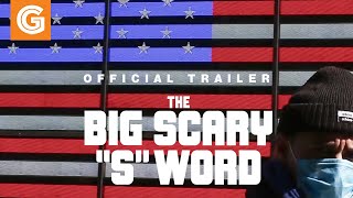 The Big Scary "S" Word | Official Trailer