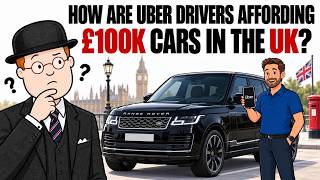 How Are Uber Drivers Affording £100,000 Cars In The UK
