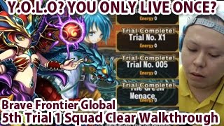 Brave Frontier Global 5th Trial 1 Squad Clear Walkthrough ブレフロ海外版第五の試練