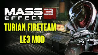 Let's Look At Turian Fireteam LE3 Mod (Mass Effect 3 Legendary Edition)