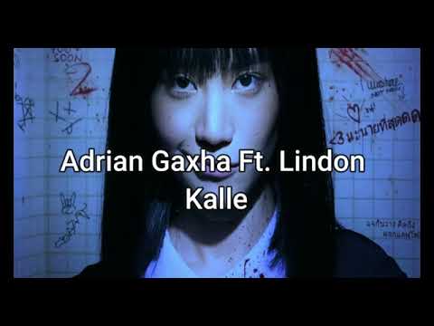 Adrian Gaxha Ft. Lindon - Kalle