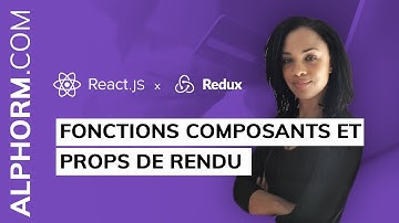 Fonctions Composants et Props de rendu sous ReactJS - Vidéo Tuto