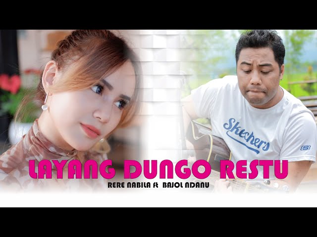 BAJOL NDANU Ft RERE NABILA / LAYANG DUNGO RESTU ( LDR )  / OFFICIAL SKA REGGAE VERSION class=