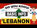 Connaissezvous le liban informations de base  informations sur les pays du monde 98  connaissances gnrales et quiz