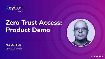 KeyConf NYC - Akeyless Vault Platform: Zero Trust Access Product Demo - Ori Mankali
