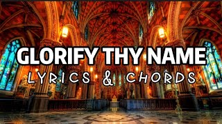 Download lagu Glorify Thy Name cover with Lyrics and Guitar Chords