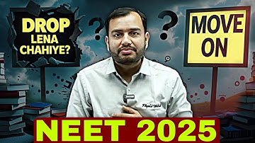 NEET 2025 : Kya Drop Lena Chahiye? 😠||Should I Take Drop || Alakh Sir Honest Talk || Physics Wallah