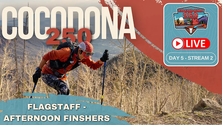 2024 Cocodona 250 LIVE - Day 5 | Stream 2 - Flagstaff Afternoon Finishers