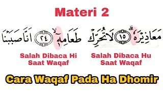 Cara Waqaf (Berhenti) Pada Ha Dhomir Kasroh Berdiri dan Dommah Terbalik   Contoh dan Prakteknya