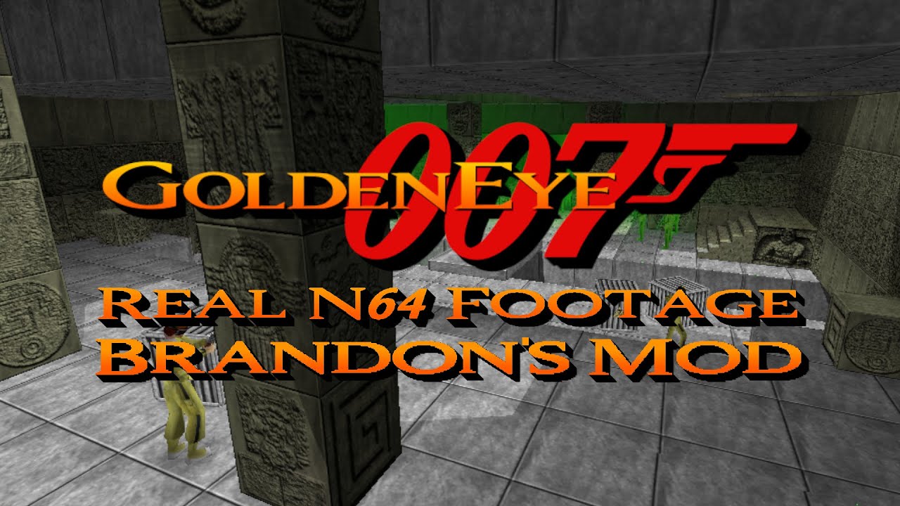 GoldenEye 007 N64: Brandon's Mod 2 v1.2 [Real N64 Footage] [10/20/2023 ...